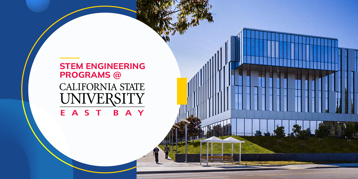 STEM Engineering Programs @California State University, East Bay