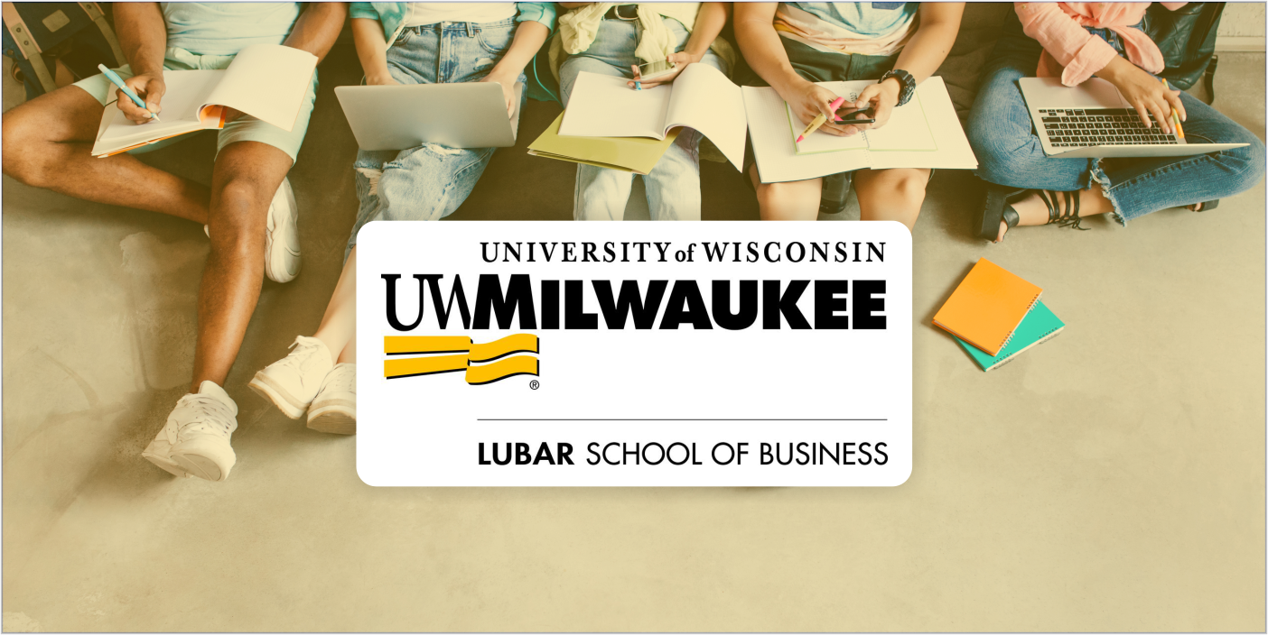 Be business ready with Lubar School of Business at University of Wisconsin-Milwaukee