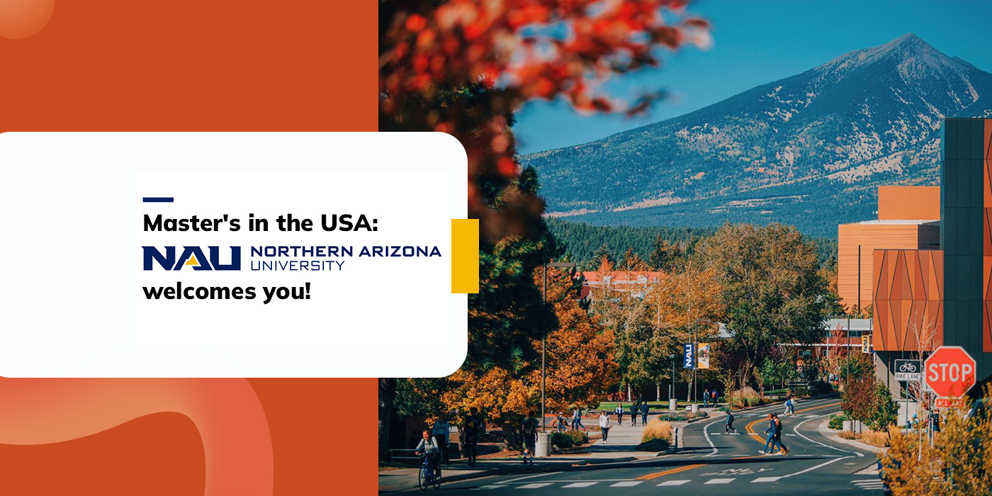 Master's in the USA: Northern Arizona University welcomes you.