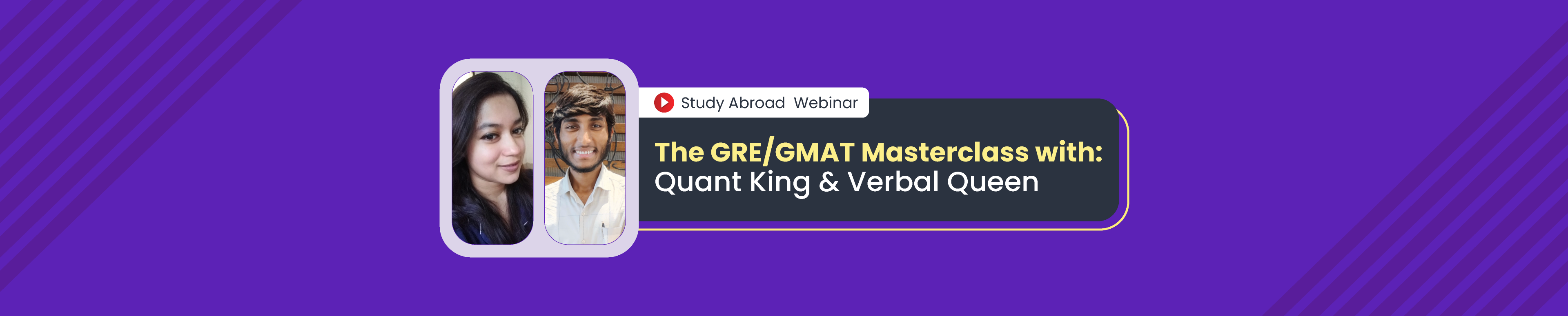 The GRE & GMAT Masterclass with: The Quant King & Verbal Queen