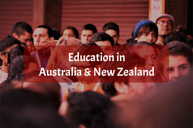 Education in Australia & New Zealand | Feasibility, Process, Advantages, Myths
